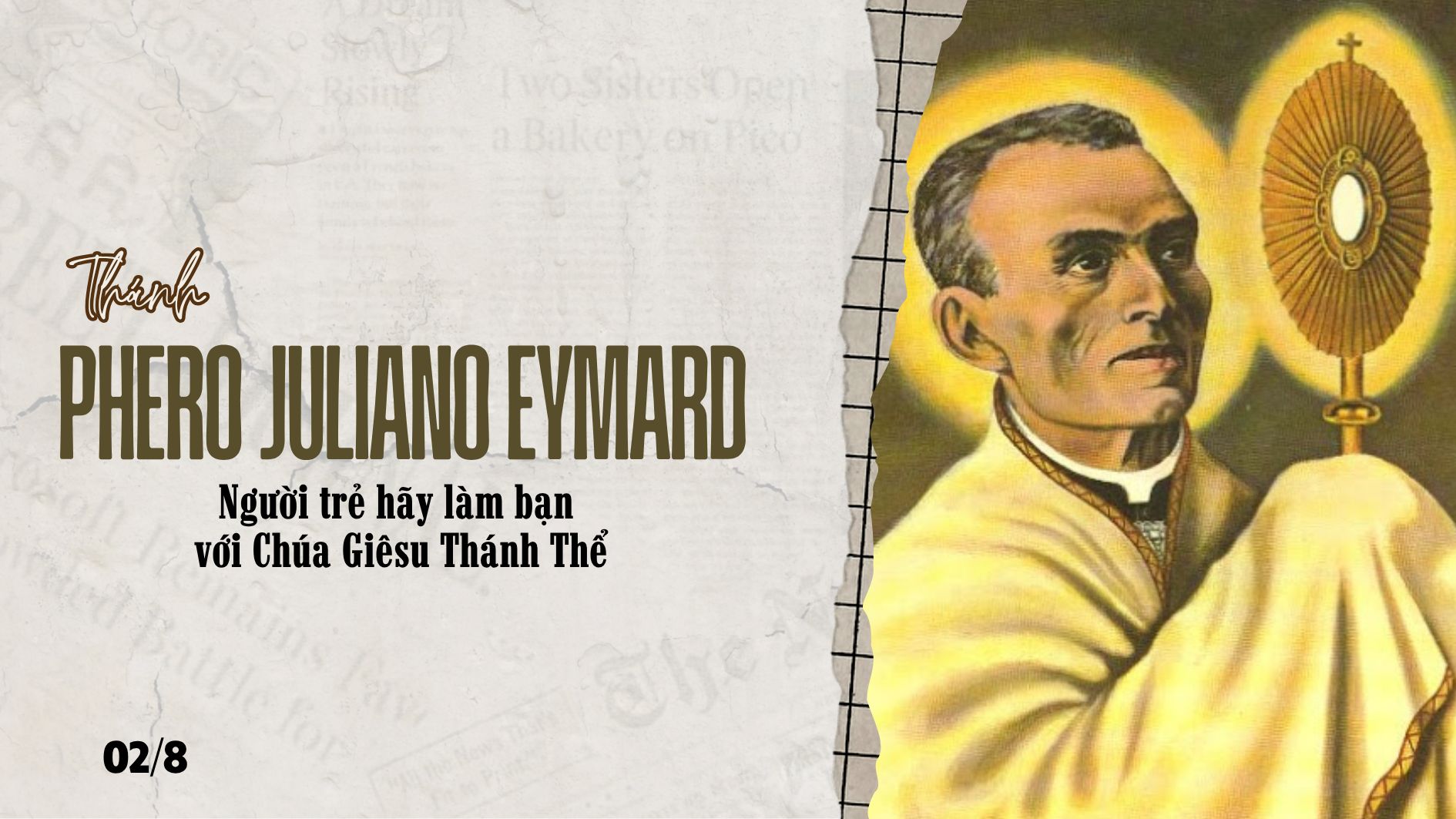 Ngày 02/8 - Thánh Phêrô Julianô Eymard